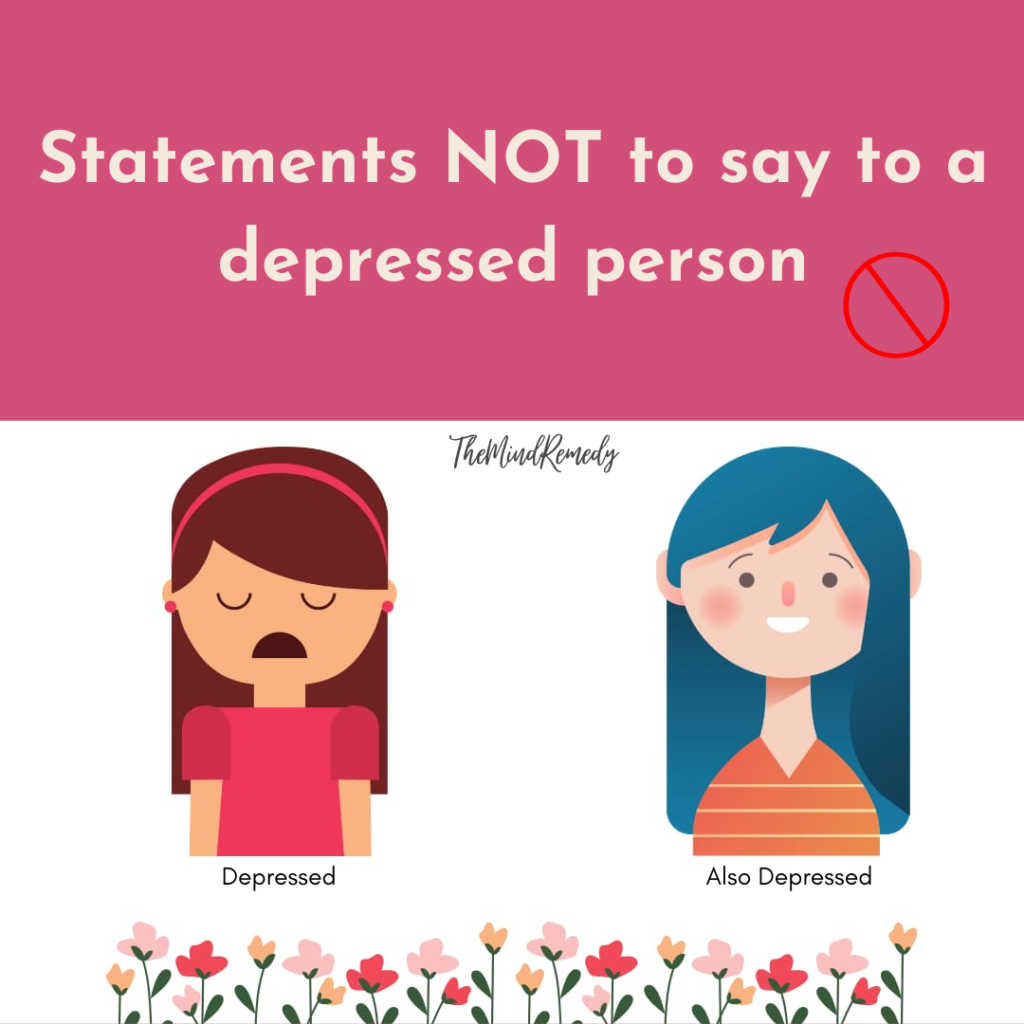 10-statements-not-to-say-to-a-depressed-person-the-mind-remedy